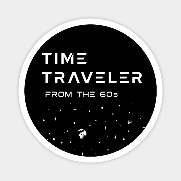 TIME TRAVELER, From the 60's. Nostalgia, down memory lane. Magnet by Cat In Orbit ®